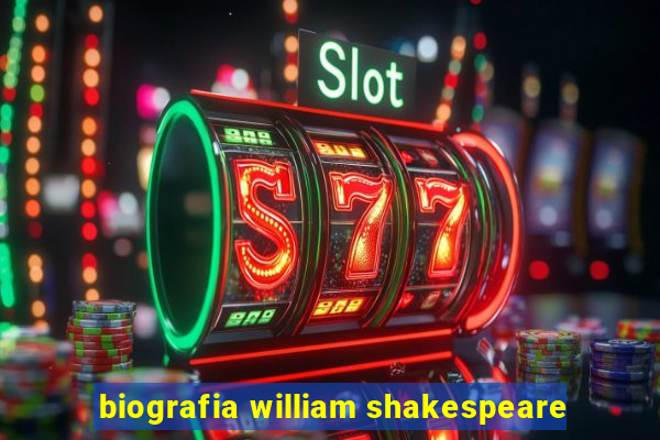 biografia william shakespeare